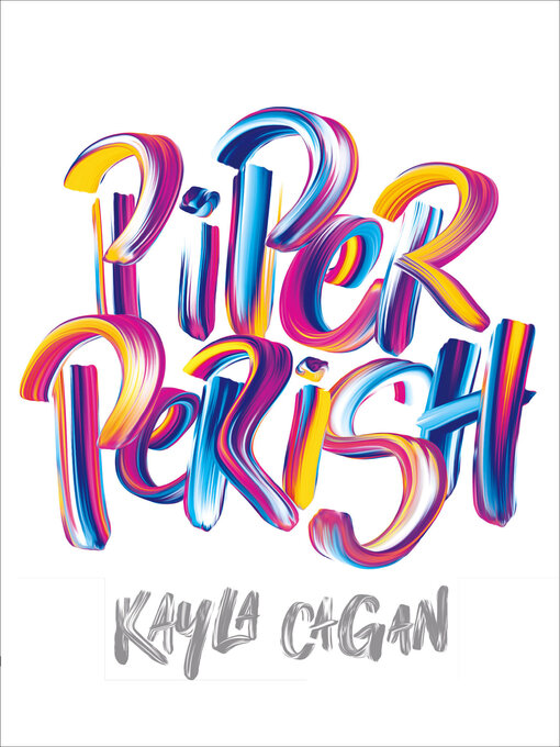 Title details for Piper Perish by Kayla Cagan - Available